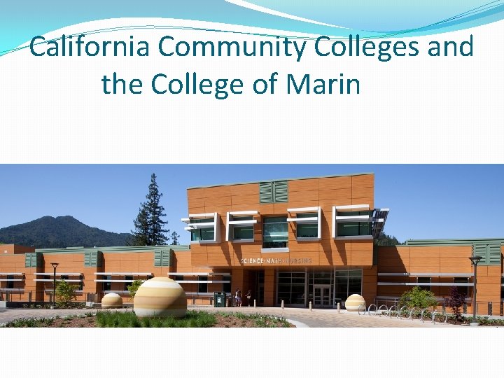 California Community Colleges and the College of Marin 