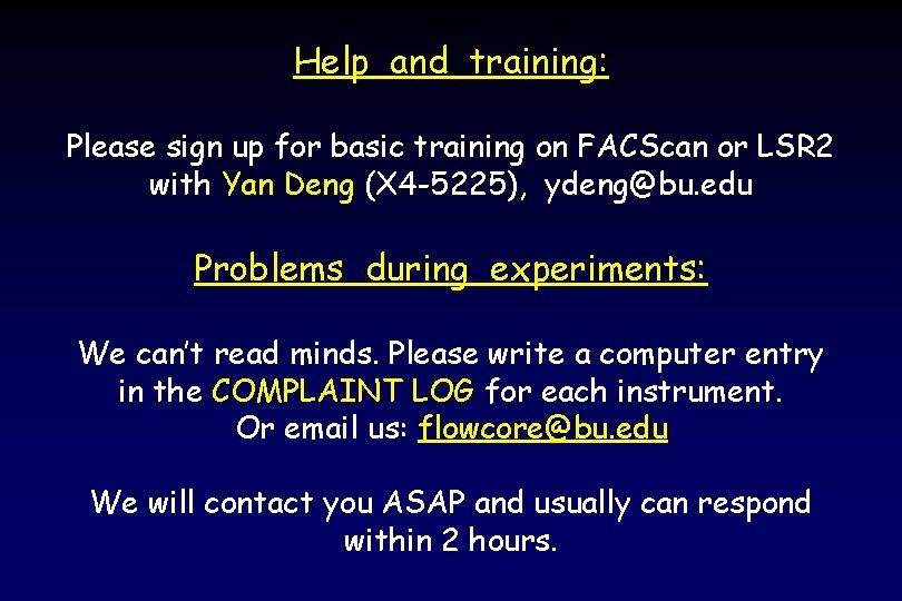 Help and training: Please sign up for basic training on FACScan or LSR 2