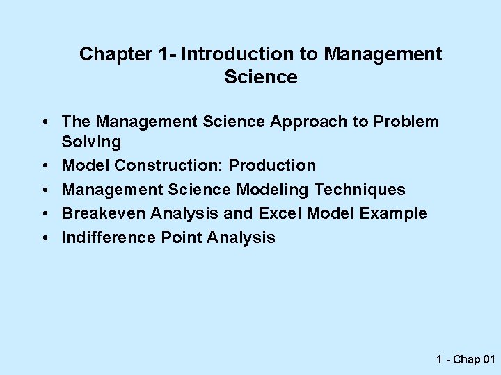 Chapter 1 - Introduction to Management Science • The Management Science Approach to Problem