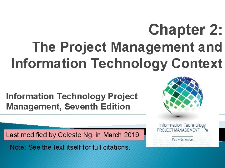 Chapter 2: The Project Management and Information Technology Context Information Technology Project Management, Seventh
