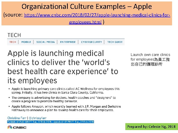 Organizational Culture Examples – Apple (source: https: //www. cnbc. com/2018/02/27/apple-launching-medical-clinics-foremployees. html ) Launch own