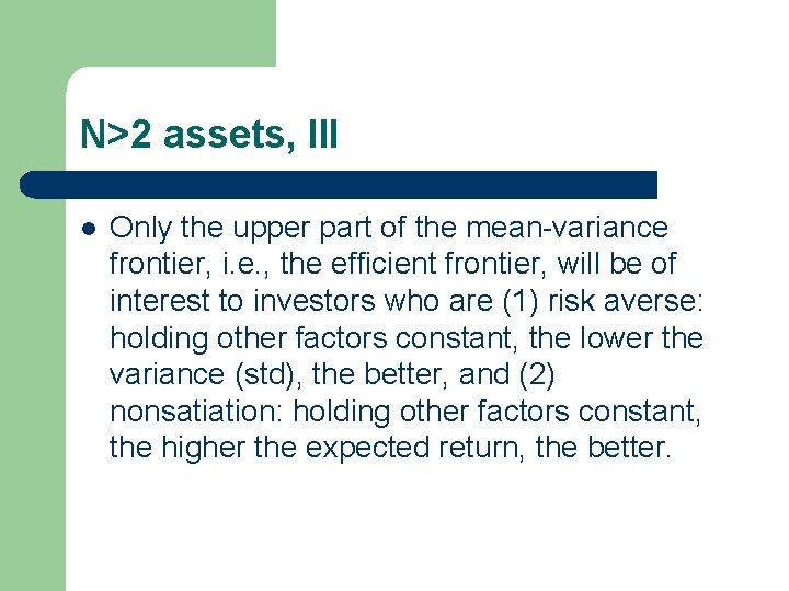 N>2 assets, III l Only the upper part of the mean-variance frontier, i. e.