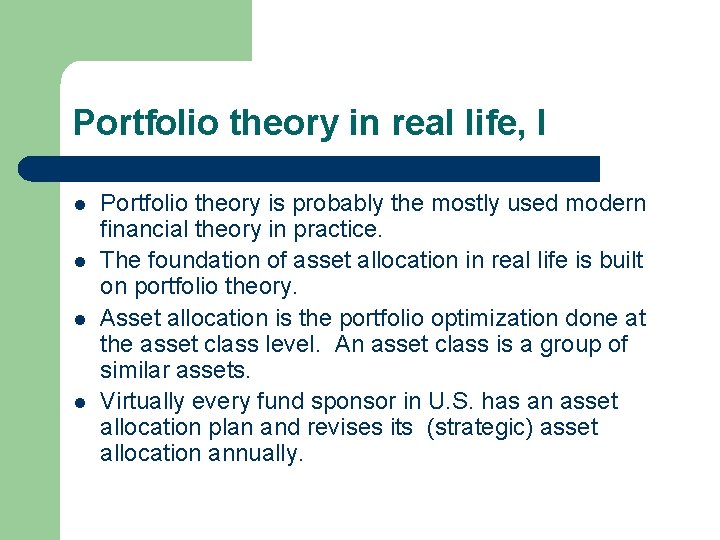 Portfolio theory in real life, I l l Portfolio theory is probably the mostly