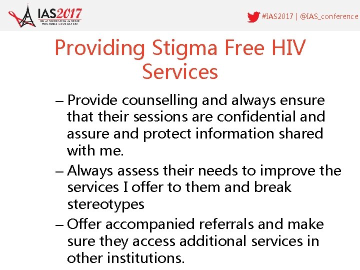 #IAS 2017 | @IAS_conference Providing Stigma Free HIV Services – Provide counselling and always