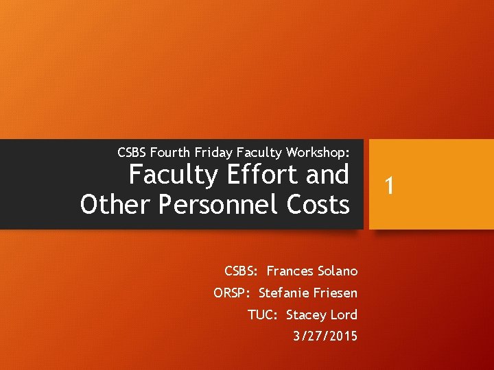 CSBS Fourth Friday Faculty Workshop: Faculty Effort and Other Personnel Costs CSBS: Frances Solano