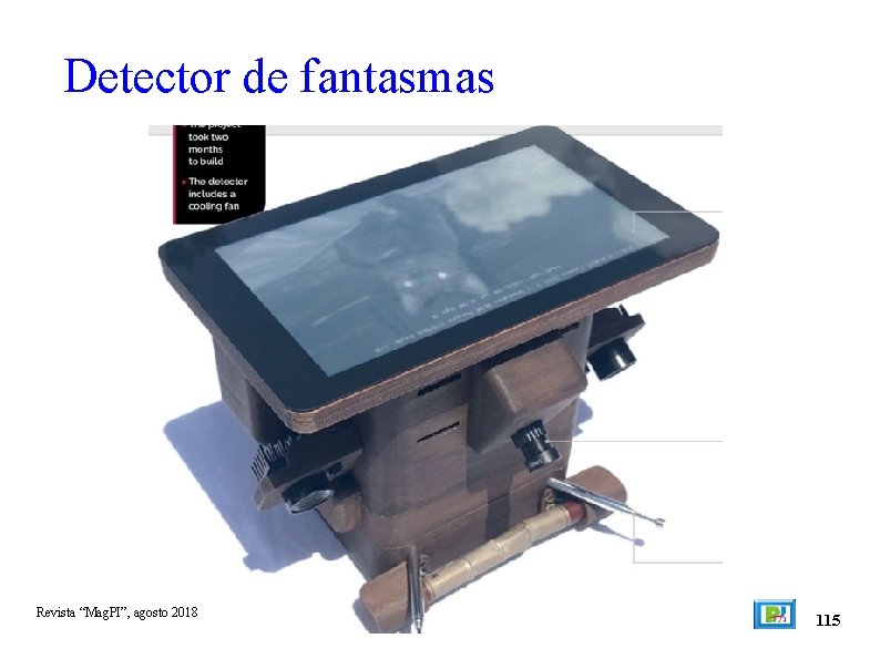 Detector de fantasmas Revista “Mag. PI”, agosto 2018 115 