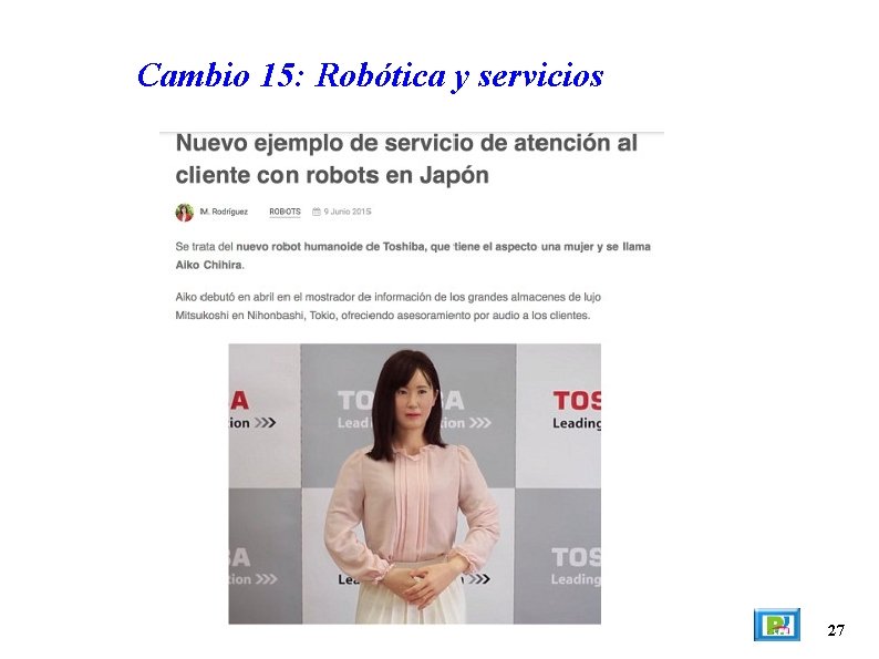 Cambio 15: Robótica y servicios 27 