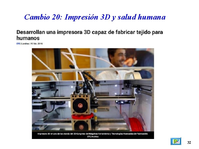 Cambio 20: Impresión 3 D y salud humana 32 