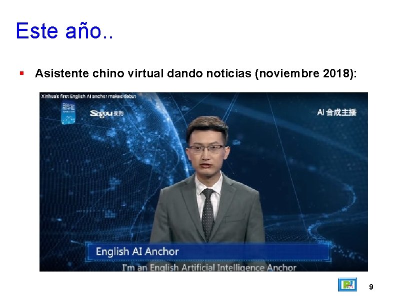 Este año. . Asistente chino virtual dando noticias (noviembre 2018): 9 