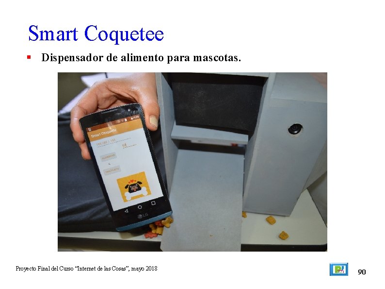 Smart Coquetee Dispensador de alimento para mascotas. Proyecto Final del Curso “Internet de las