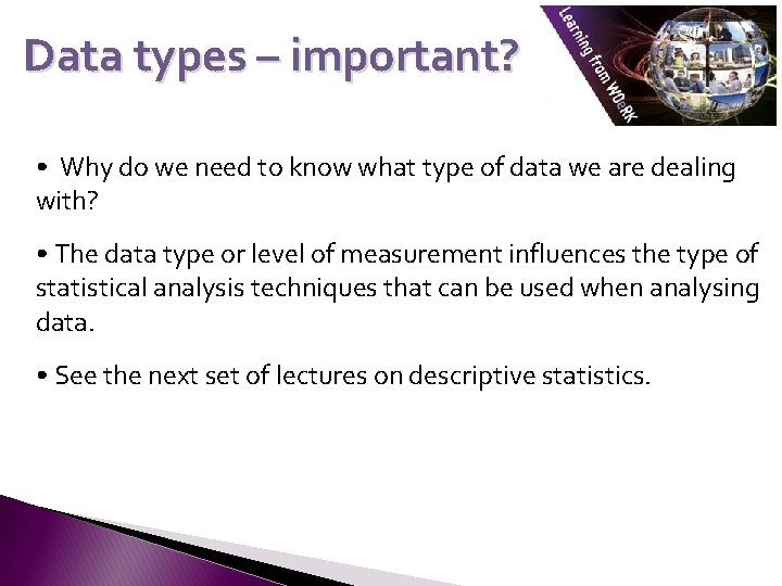 Data types – important? • Why do we need to know what type of