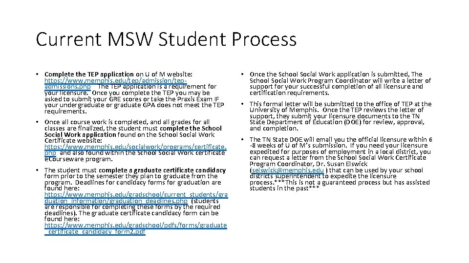 Current MSW Student Process • Complete the TEP application on U of M website: