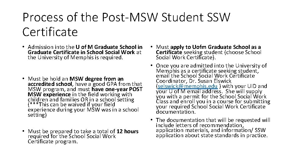 Process of the Post-MSW Student SSW Certificate • Admission into the U of M