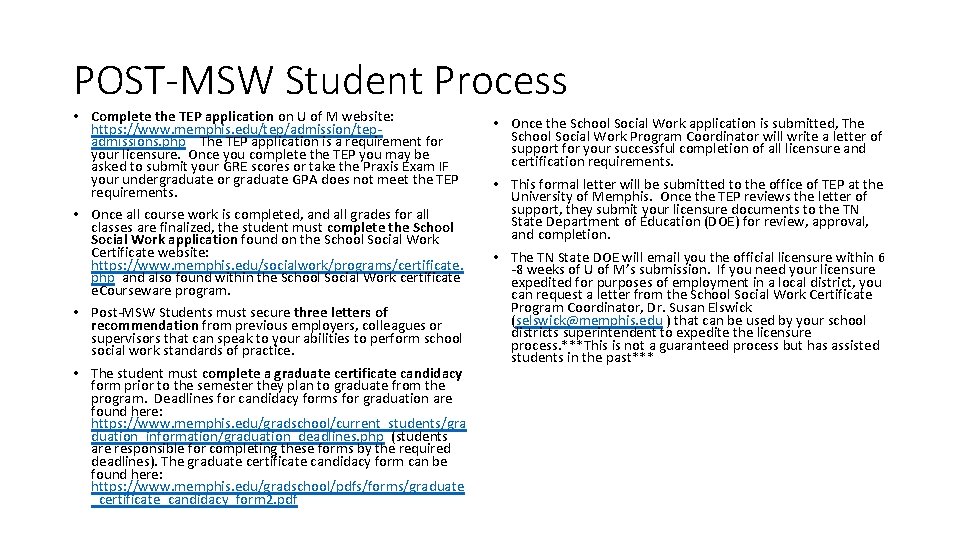 POST-MSW Student Process • Complete the TEP application on U of M website: https: