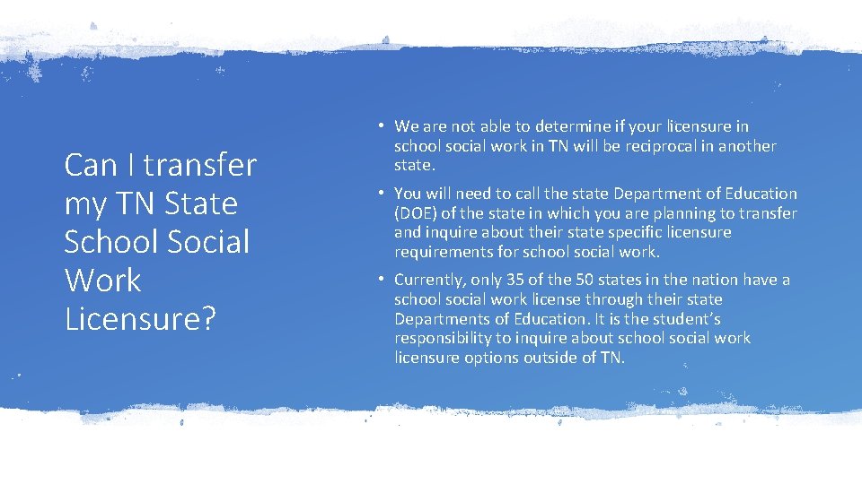 Can I transfer my TN State School Social Work Licensure? • We are not