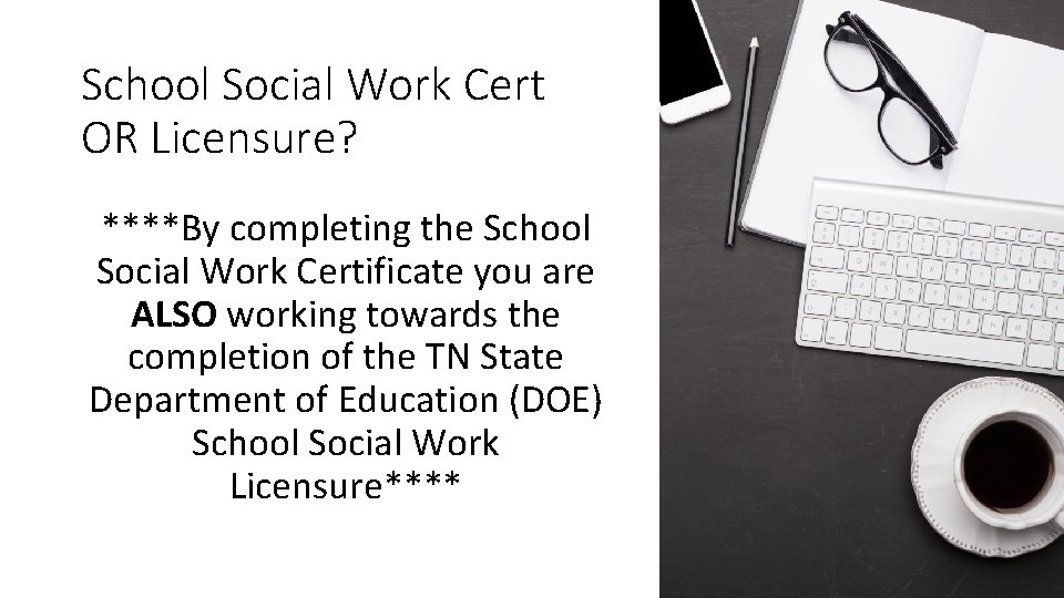 School Social Work Cert OR Licensure? ****By completing the School Social Work Certificate you