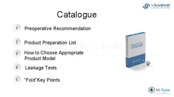 Catalogue 1 Preoperative Recommendation 2 Product Preparation List 3 How to Choose Appropriate Product