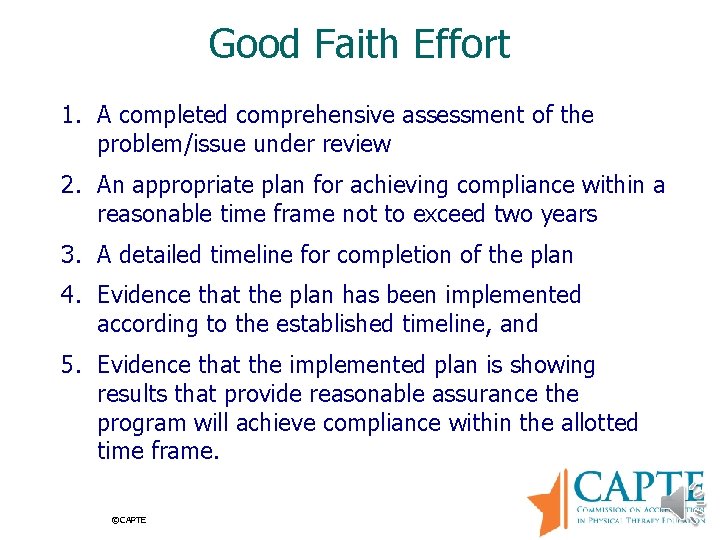 Good Faith Effort 1. A completed comprehensive assessment of the problem/issue under review 2.