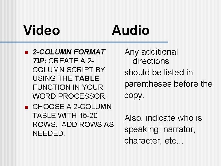 Video n n Audio 2 -COLUMN FORMAT TIP: CREATE A 2 COLUMN SCRIPT BY