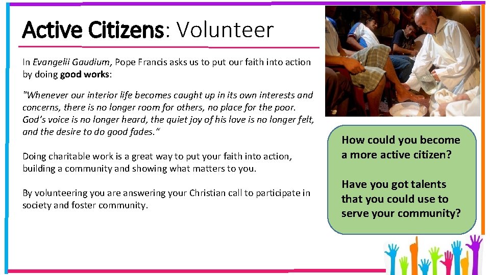 Active Citizens: Volunteer In Evangelii Gaudium, Pope Francis asks us to put our faith