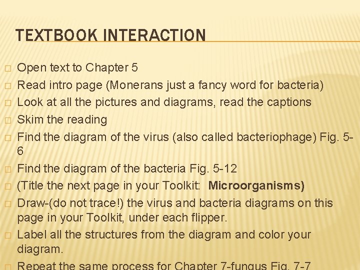 TEXTBOOK INTERACTION � � � � � Open text to Chapter 5 Read intro