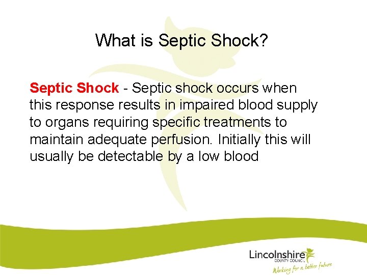 What is Septic Shock? Septic Shock - Septic shock occurs when this response results