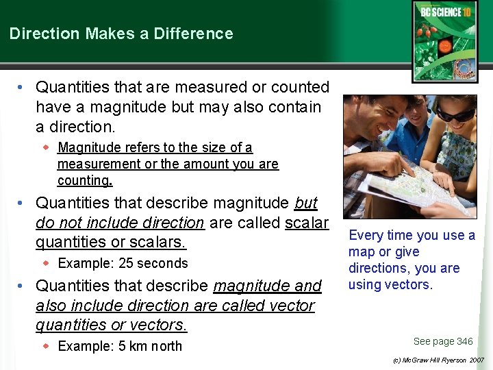 Direction Makes a Difference • Quantities that are measured or counted have a magnitude Direction Makes a Difference • Quantities that are measured or counted have a magnitude