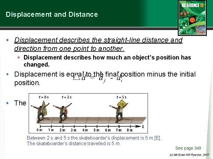 Displacement and Distance • Displacement describes the straight-line distance and direction from one point Displacement and Distance • Displacement describes the straight-line distance and direction from one point