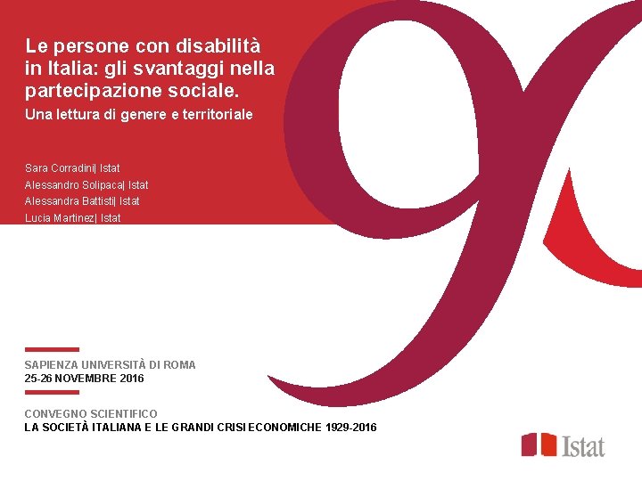 Le persone con disabilità in Italia: gli svantaggi nella partecipazione sociale. Una lettura di