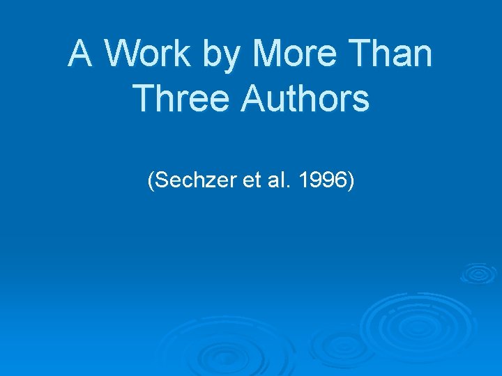 A Work by More Than Three Authors (Sechzer et al. 1996) 
