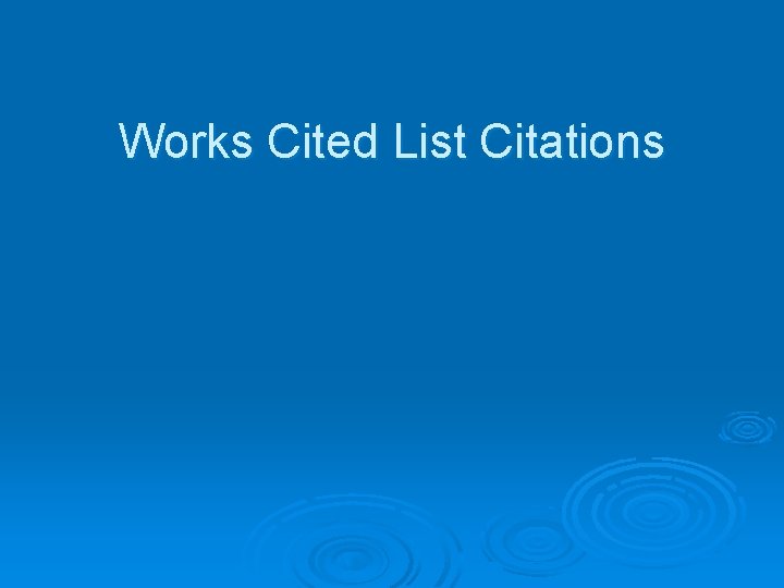 Works Cited List Citations 