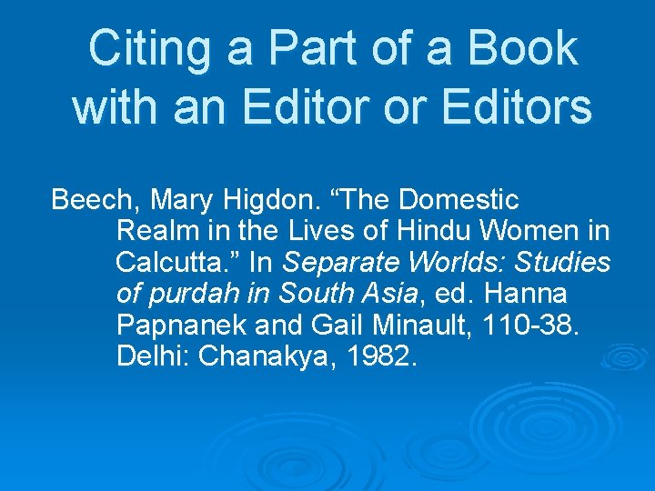 Citing a Part of a Book with an Editor or Editors Beech, Mary Higdon.