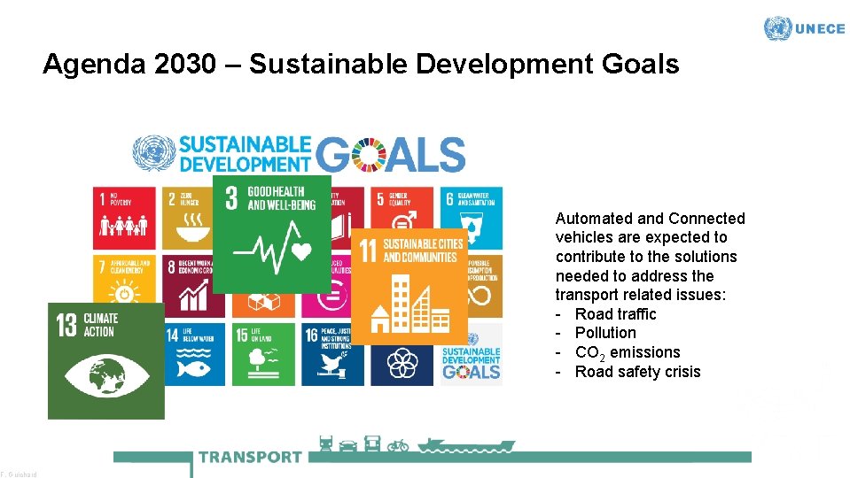 F. Guichard Agenda 2030 – Sustainable Development Goals Automated and Connected vehicles are expected