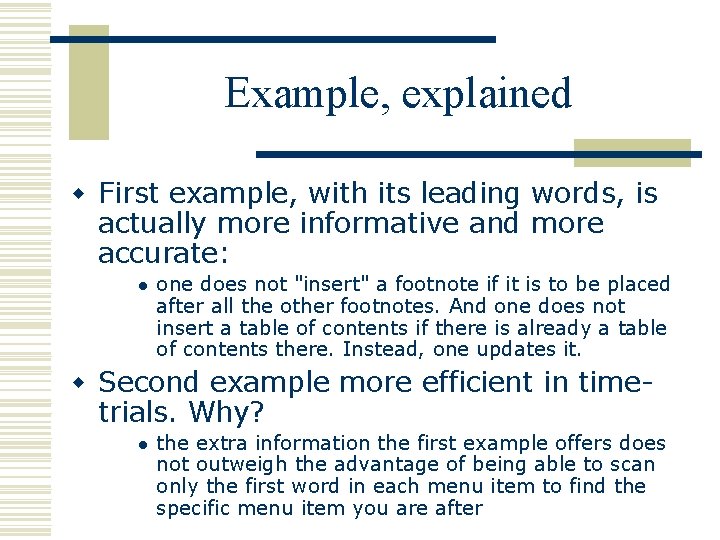 Example, explained w First example, with its leading words, is actually more informative and