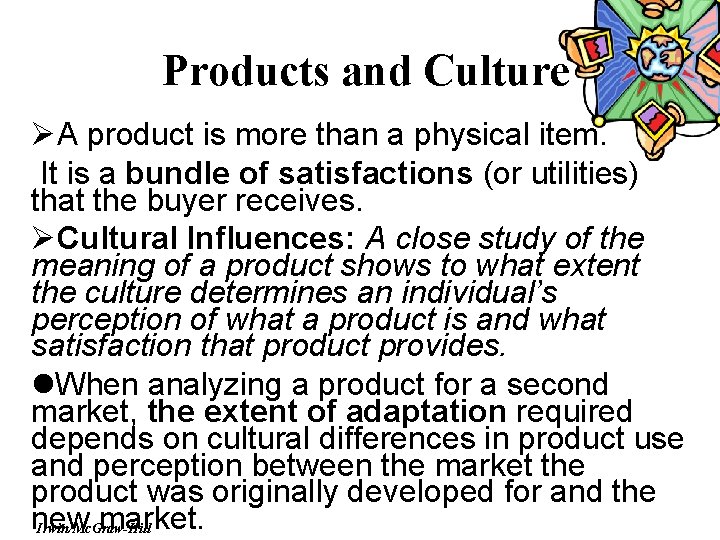 Products and Culture ØA product is more than a physical item. It is a Products and Culture ØA product is more than a physical item. It is a