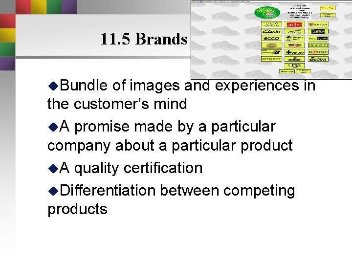 11. 5 Brands u. Bundle of images and experiences in the customer’s mind u. 11. 5 Brands u. Bundle of images and experiences in the customer’s mind u.
