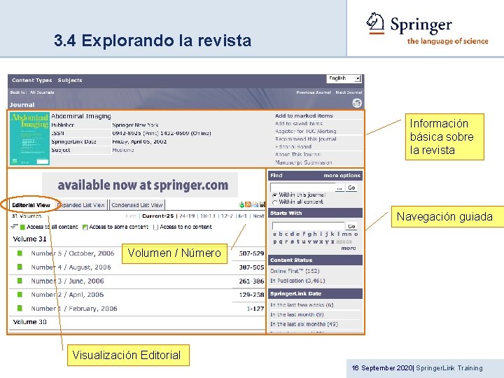 3. 4 Explorando la revista Información básica sobre la revista Navegación guiada Volumen /