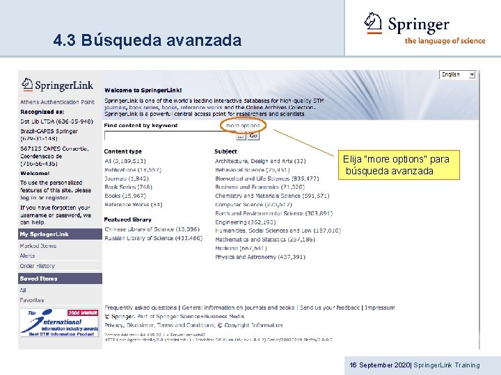 4. 3 Búsqueda avanzada Elija “more options” para búsqueda avanzada 16 September 2020| Springer.