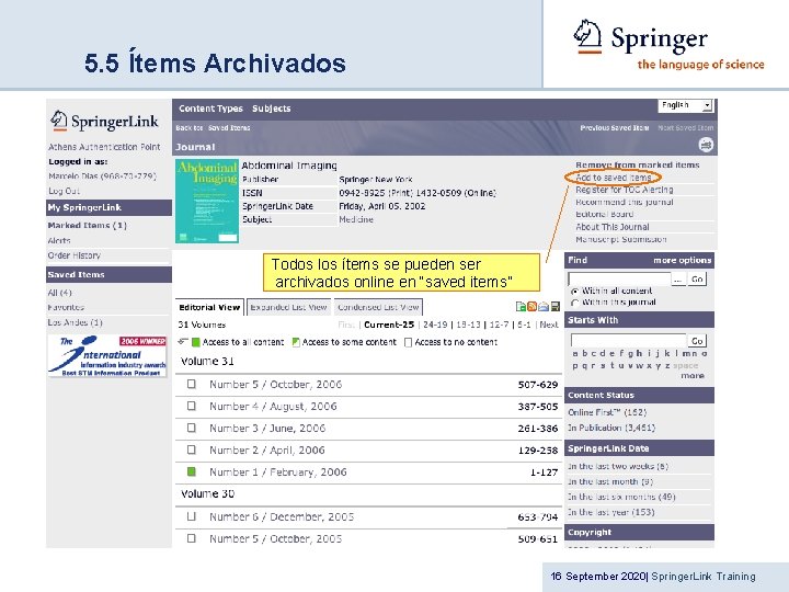 5. 5 Ítems Archivados Todos los ítems se pueden ser archivados online en “saved