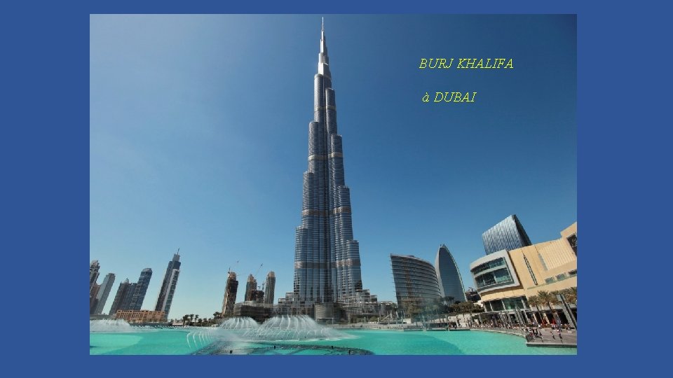 BURJ KHALIFA à DUBAI 