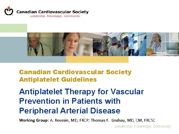 Canadian Cardiovascular Society Antiplatelet Guidelines Antiplatelet Therapy for Vascular Prevention in Patients with Peripheral