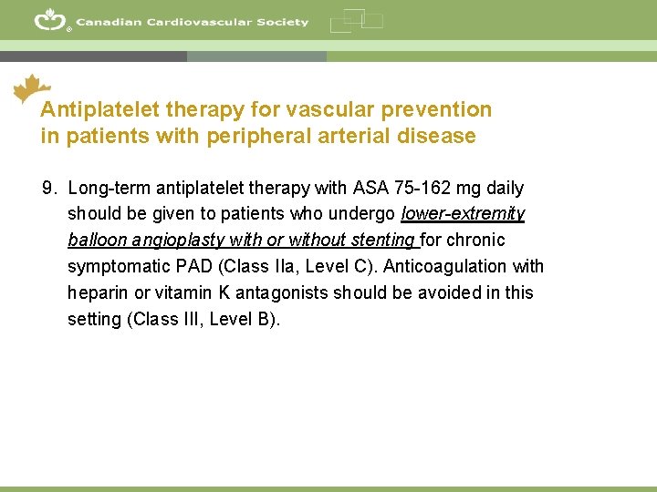 ® Antiplatelet therapy for vascular prevention in patients with peripheral arterial disease 9. Long-term