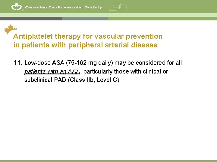 ® Antiplatelet therapy for vascular prevention in patients with peripheral arterial disease 11. Low-dose
