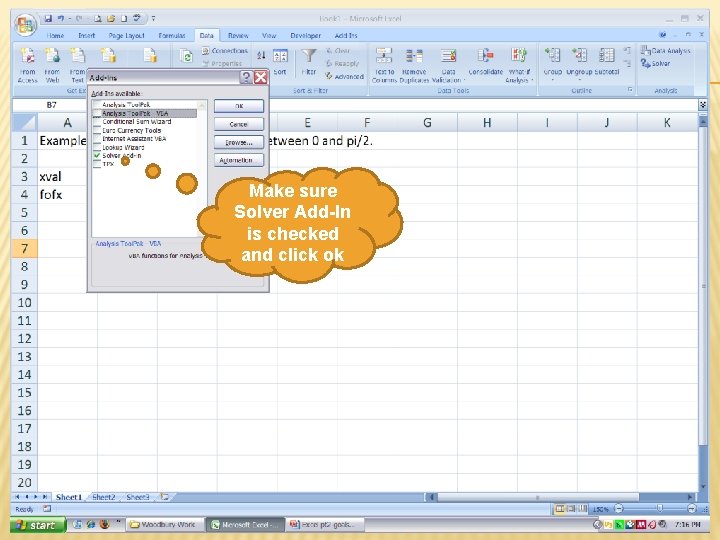 FINDING THE ADD-INS IN EXCEL Make sure Solver Add-In is checked and click ok