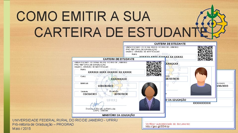 COMO EMITIR A SUA CARTEIRA DE ESTUDANTE UNIVERSIDADE FEDERAL RURAL DO RIO DE JANEIRO