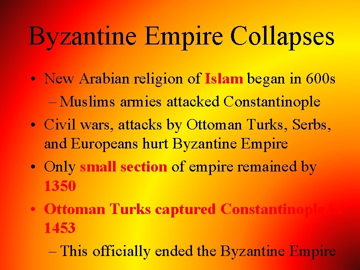 The Byzantine Empire World History I The Byzantine The Byzantine Empire World History I The Byzantine