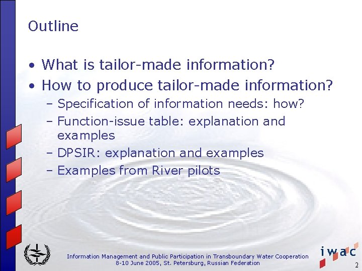 Outline • What is tailor-made information? • How to produce tailor-made information? – Specification