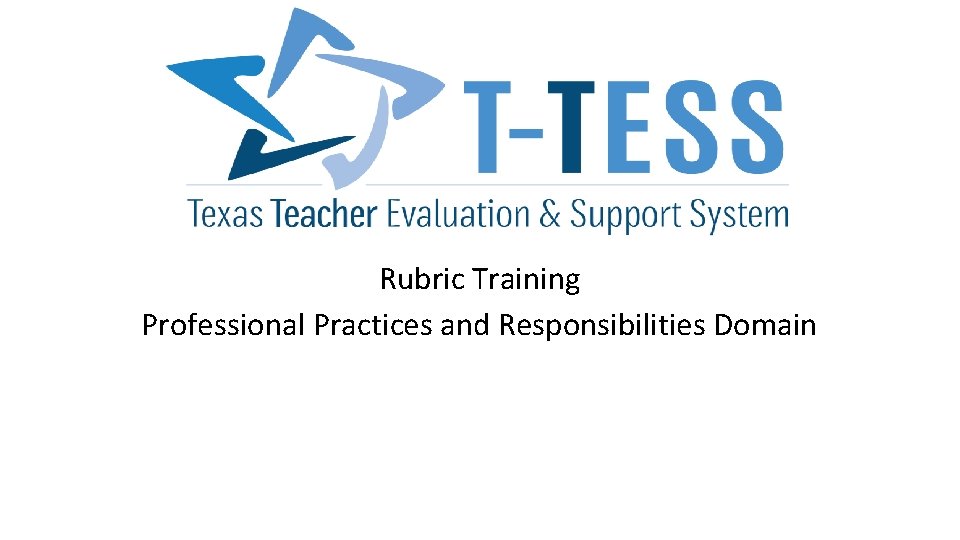 Rubric Training Professional Practices and Responsibilities Domain 