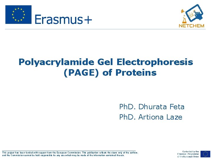 Polyacrylamide Gel Electrophoresis (PAGE) of Proteins • Ph. D. Dhurata Feta • Ph. D.