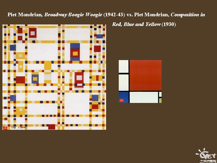Piet Mondrian, Broadway Boogie Woogie (1942 -43) vs. Piet Mondrian, Composition in Red, Blue